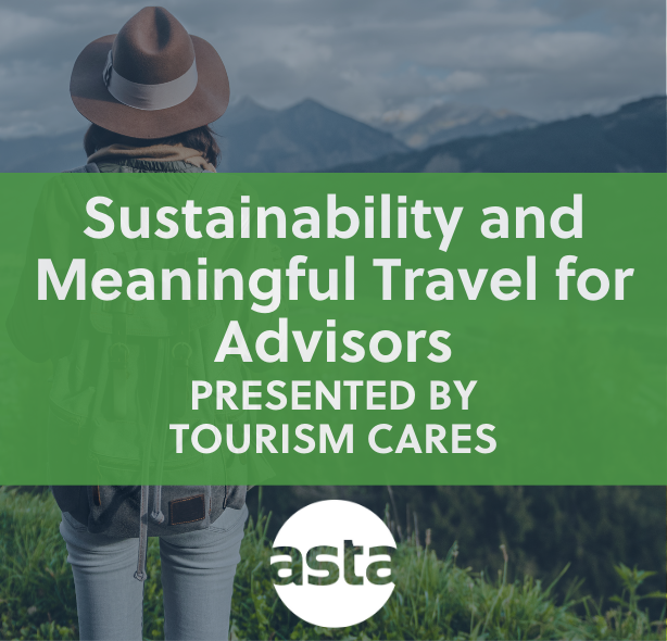 Sustainability and Meaningful Travel for Advisors, Presented by Tourism Cares